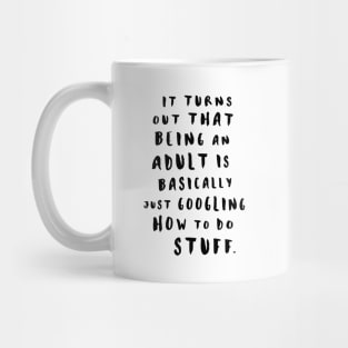 Being An Adult Mug